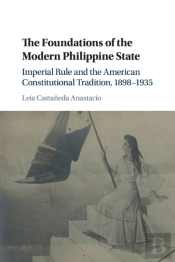The Foundations Of The Modern Philippine State