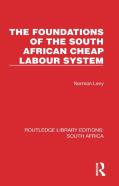 The Foundations Of The South African Cheap Labour System