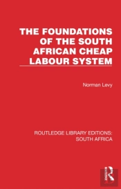 The Foundations Of The South African Cheap Labour System