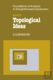 The Foundations Of Topological Analysis: A Straightforward Introduction