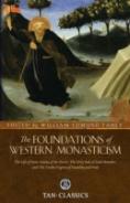 The Foundations Of Western Monasticism