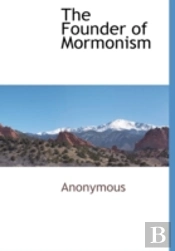 The Founder Of Mormonism