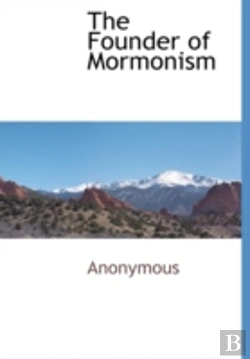 Bertrand.pt - The Founder Of Mormonism