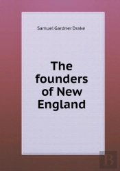 The Founders Of New England