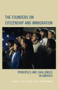The Founders On Citizenship And Immigration