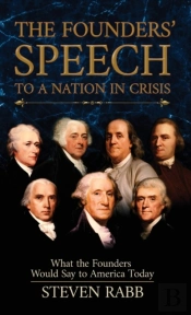 The Founders' Speech To A Nation In Crisis