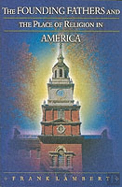 Bertrand.pt - The Founding Fathers And The Place Of Religion In America