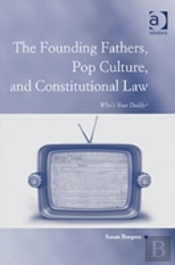 The Founding Fathers, Pop Culture, And Constitutional Law