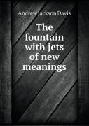 The Fountain With Jets Of New Meanings