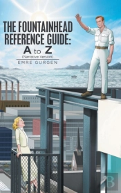The Fountainhead Reference Guide: A To Z