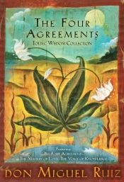 The Four Agreements Toltec Wisdom Collection