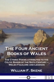 The Four Ancient Books Of Wales