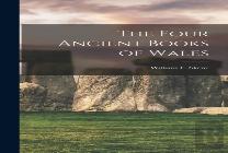 The Four Ancient Books Of Wales
