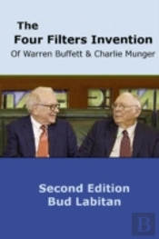 The Four Filters Invention Of Warren Buffett And Charlie Munger ( Second Edition )
