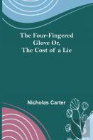 The Four-Fingered Glove Or, The Cost Of A Lie