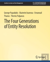 The Four Generations Of Entity Resolution