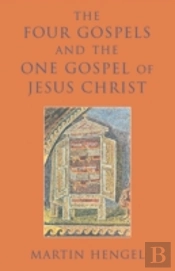 The Four Gospels And The One Gospel Of Jesus Christ