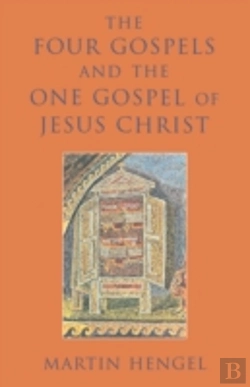 Bertrand.pt - The Four Gospels And The One Gospel Of Jesus Christ