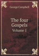 The Four Gospels Volume 1
