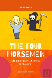 The Four Horsemen And Their Caravan Of The Apocalypse