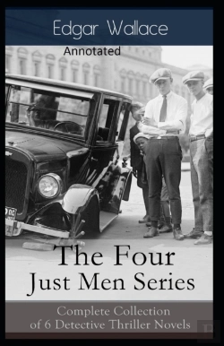 Bertrand.pt - The Four Just Men Original Edition(Annotated)