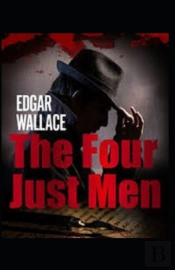 The Four Just Men Original Edition(Annotated)