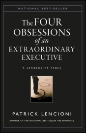 The Four Obsessions Of An Extraordinary Executive