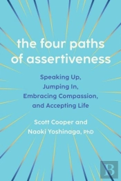 The Four Paths Of Assertiveness