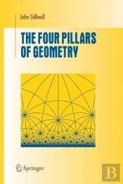 The Four Pillars Of Geometry