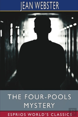 Bertrand.pt - The Four-Pools Mystery (Esprios Classics)