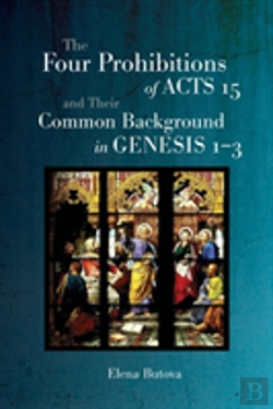 Bertrand.pt - The Four Prohibitions Of Acts 15 And Their Common Background In Genesis 1-3