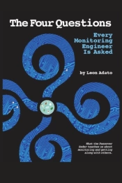 The Four Questions Of Monitoring Every Engineer Is Asked