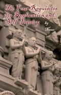 The Four Requisites For Realization And Self-Inquiry