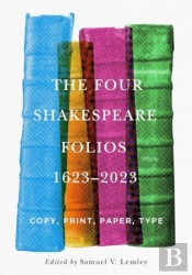 The Four Shakespeare Folios, 1623â€“2023