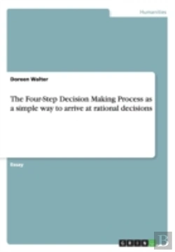 Bertrand.pt - The Four-Step Decision Making Process As A Simple Way To Arrive At Rational Decisions