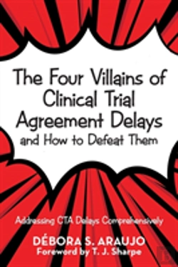 Bertrand.pt - The Four Villains Of Clinical Trial Agreement Delays And How To Defeat Them