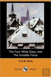 The Four White Days, And The Invisible F