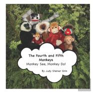 The Fourth And Fifth Monkeys