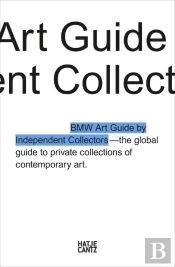The Fourth Bmw Art Guide By Independent Collectors