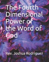 The Fourth Dimensional Power Of The Word Of God