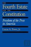 The Fourth Estate And The Constitution