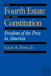 The Fourth Estate And The Constitution