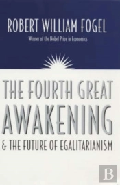 The Fourth Great Awakening And The Future Of Egalitarianism