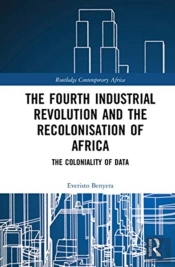 The Fourth Industrial Revolution And The Recolonisation Of Africa