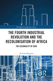 The Fourth Industrial Revolution And The Recolonisation Of Africa
