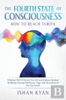 The Fourth State Of Consciousness - How To Reach Turiya