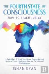 The Fourth State Of Consciousness - How To Reach Turiya