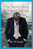 The Fourth Step, A Dream Amidst The Chaos