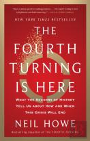 The Fourth Turning Is Here