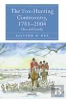 The Fox-Hunting Controversy, 1781-2004